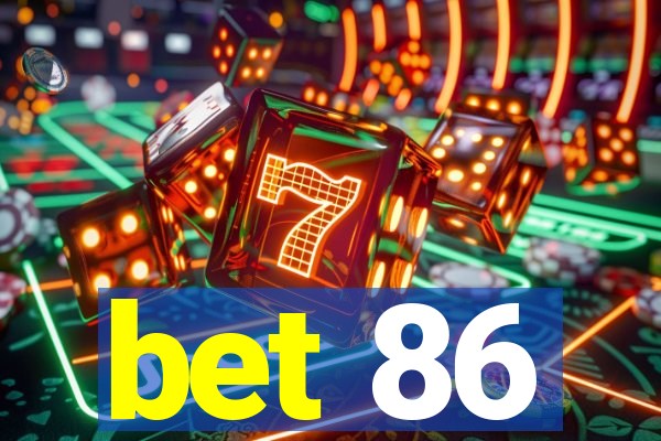 bet 86